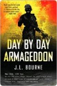 Day by Day Armageddon (Day by Day Armageddon,#1) - J.L. Bourne