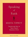 Speaking of Faith: Why Religion Matters--and How to Talk About It (MP3 Book) - Krista Tippett