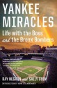 Yankee Miracles: Life with the Boss and the Bronx Bombers - Ray Negron, Sally Cook, Hank Steinbrenner