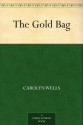 The Gold Bag - Carolyn Wells