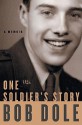 One Soldier's Story - Bob Dole