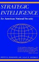 Strategic Intelligence for American National Security - Bruce D. Berkowitz, Allan E. Goodman