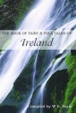 The Book of Fairy & Folk Tales of Ireland - W.B. Yeats