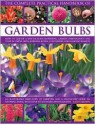 The Complete Practical Handbook of Garden Bulbs: How to create a spectacular flowering garden throughout the year with bulbs, corms, tubers and rhizomes (Complete Practical Handbook) - Kathy Brown