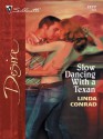 Slow Dancing With a Texan (Silhouette Desire) - Linda Conrad