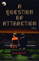 A Question of Attraction - David Nicholls