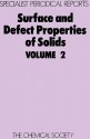 Surface and Defect Properties of Solids - Royal Society of Chemistry, John Meurig Thomas, Royal Society of Chemistry, J M Thomas