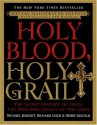 Holy Blood, Holy Grail - Michael Baigent, Richard Leigh, Henry Lincoln