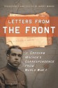 Letters from the Front: J. Gresham Machen's Correspondence from World War 1 - Gresham Machen, J. Gresham Machen