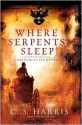 Where Serpents Sleep: A Sebastian St. Cyr Mystery - C.S. Harris