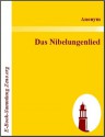 Das Nibelungenlied - Anonymous