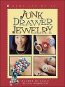 Junk Drawer Jewelry - Rachel Di Salle, Ellen Warwick, Jane Kurisu