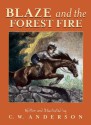 Blaze And The Forest Fire (Turtleback School & Library Binding Edition) (Billy and Blaze Books (Pb)) - C.W. Anderson