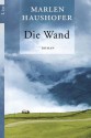 Die Wand - Marlen Haushofer