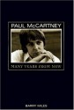 Paul McCartney: Many Years from Now - Paul McCartney, Barry Miles