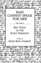 Man Cannot Speak for Her: Volume II; Key Texts of the Early Feminists - Karlyn Kohrs Campbell