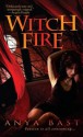 Witch Fire - Anya Bast