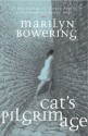 Cat's Pilgrimage - Marilyn Bowering