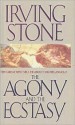 The Agony and the Ecstasy - Irving Stone