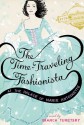 The Time-Traveling Fashionista at the Palace of Marie Antoinette - Bianca Turetsky