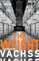 The Weight (Vintage Crime/Black Lizard) - Andrew Vachss