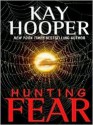 Hunting Fear (Fear, #1) - Kay Hooper