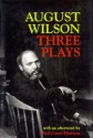 Three Plays: Ma Rainey's Black Bottom / Fences / Joe Turner's Come and Gone - August Wilson, Paul Carter Harrison