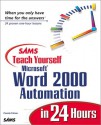 Teach Yourself Word 2000 Automation in 24 Hours - Pamela Palmer