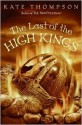 The Last of the High Kings - Kate Thompson