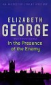 In the Presence of the Enemy (Inspector Lynley Mystery) - Elizabeth George