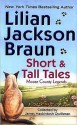 Short and Tall Tales: Moose County Legends Collected by James Mackintosh Qwilleran - Lilian Jackson Braun