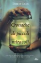 Cronache di piccoli miracoli - Darcie Chan, Paolo Falcone