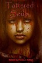 Tattered Souls: The Provocative Boundary of Fear - Frank J. Hutton, Chris Reed, Chris Ryan, Jeff Crook, Richard Wright, Matt Wallace, David A. Magitis, M.E. Palmer, Ginger Hamilton Caudill