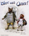 There was once. Grandma's stories: Little Red Riding Hood, Puss in Boots, Cinderella, The three bears, Children in the wood (Ballad) - Constance Wilde, John Lawson