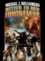 Better to Beg Forgiveness (Freehold) - Michael Z. Williamson