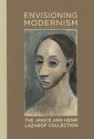 Envisioning Modernism: The Janice and Henri Lazarof Collection - Stephanie Barron, Los Angeles County Museum of Art, Pepe Karmel