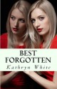 Best Forgotten - Kathryn White