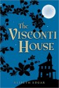 The Visconti House - Elsbeth Edgar