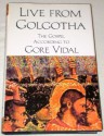 Live from Golgotha - Gore Vidal