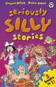 Seriously Silly Stories: The Collection - Laurence Anholt, Arthur Robins