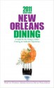 2011 Edition: New Orleans Dining: A Guide for the Hungry Visitor Craving an Authentic Experience - Steven Wells Hicks