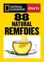 88 Natural Remedies: Ancient Healing Traditions for Modern Times - Rebecca L. Johnson, Tieraona Low Dog