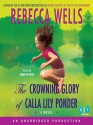 The Crowning Glory of Calla Lily Ponder - Rebecca Wells, Judith Ivey