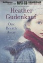 One Breath Away - Heather Gudenkauf, Joyce Bean, Susan Ericksen, Laural Merlington