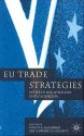 EU Trade Strategies: Regionalism and Globalism - Vinod K. Aggarwal, Vinod K. Aggarwal