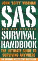 SAS Survival Handbook: The Ultimate Guide to Surviving Anywhere - John 'Lofty' Wiseman