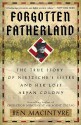 Forgotten Fatherland: The Search for Elisabeth Nietzsche - Ben Macintyre