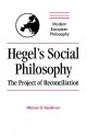 Hegel's Social Philosophy: The Project of Reconciliation - Mep Hardimon, Robert B. Pippin, Mep Hardimon