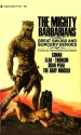 The Mighty Barbarians: Great Sword and Sorcery Heroes - Hans Stefan Santesson