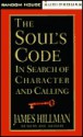 The Soul's Code: In Search of Character and Calling (Audio) - James Hillman